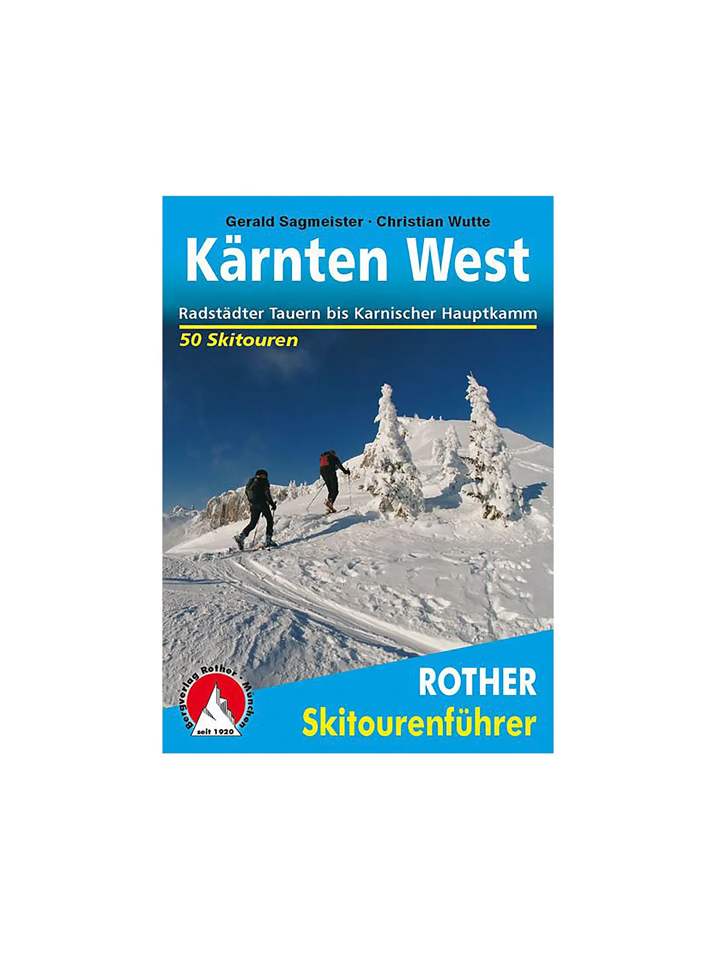 ROTHER | Skitourenführer - Kärnten West - Radstädter Tauern bis Karnischer Hauptkamm | 